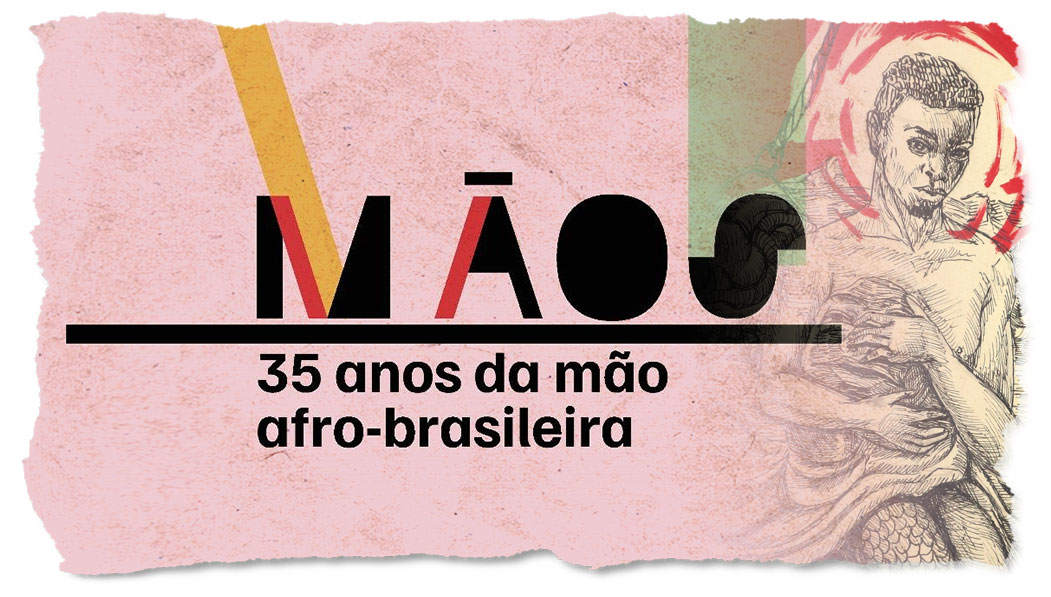 mãos-35-anos-da-mão-afro-brasileira